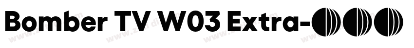 Bomber TV W03 Extra字体转换